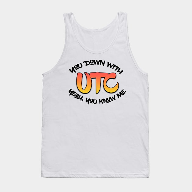 Down With UTC Tank Top by DFIR Diva